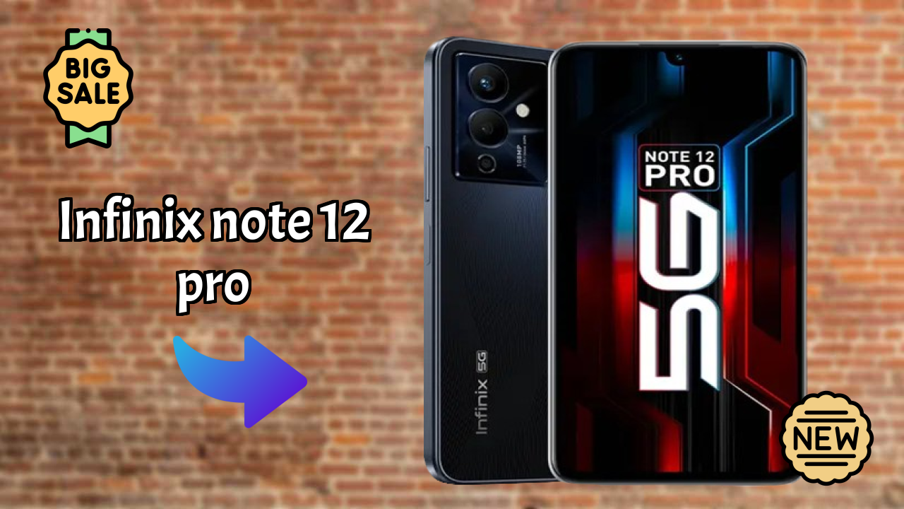 Infinix Infinix Note 12 Pro - Top Features You Must Know