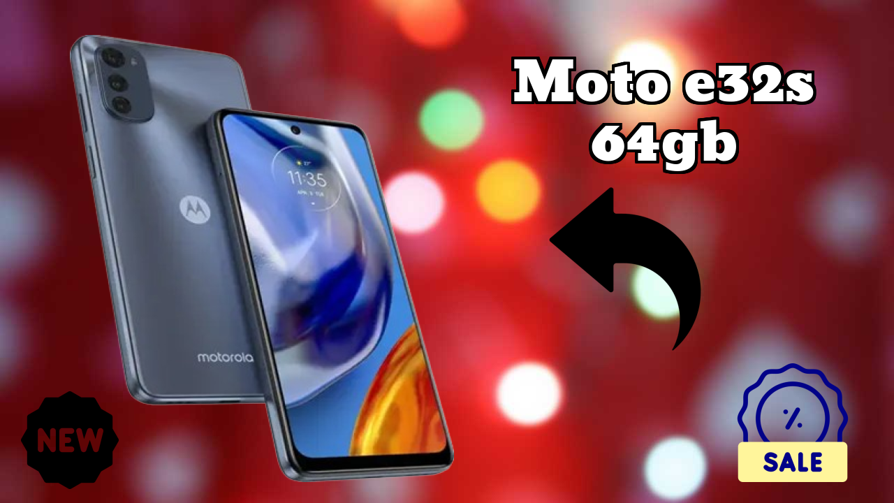 Moto E32s 64GB at ₹7,198 - Everything You Need to Know