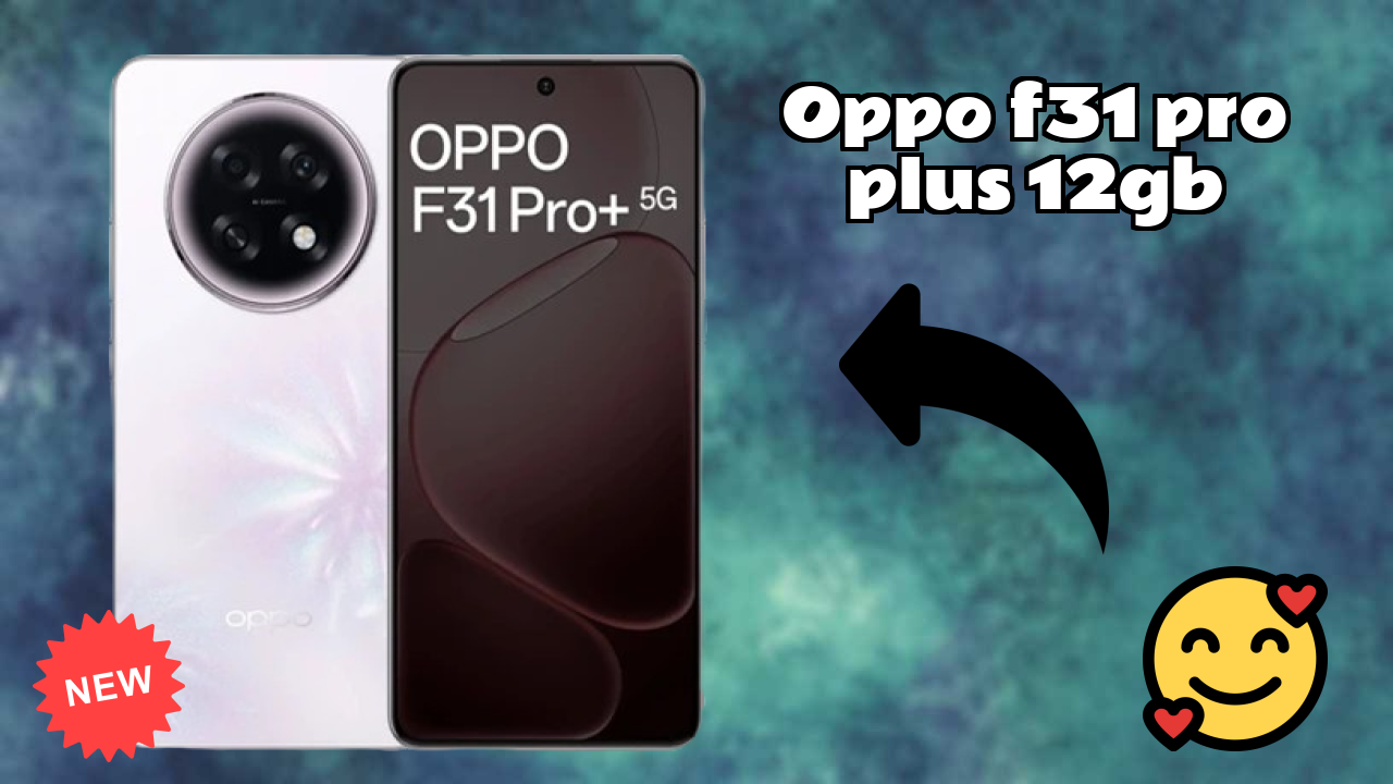 OPPO F31 Pro Plus 12GB RAM Test: Is 12 GB RAM Sufficient for 2024?