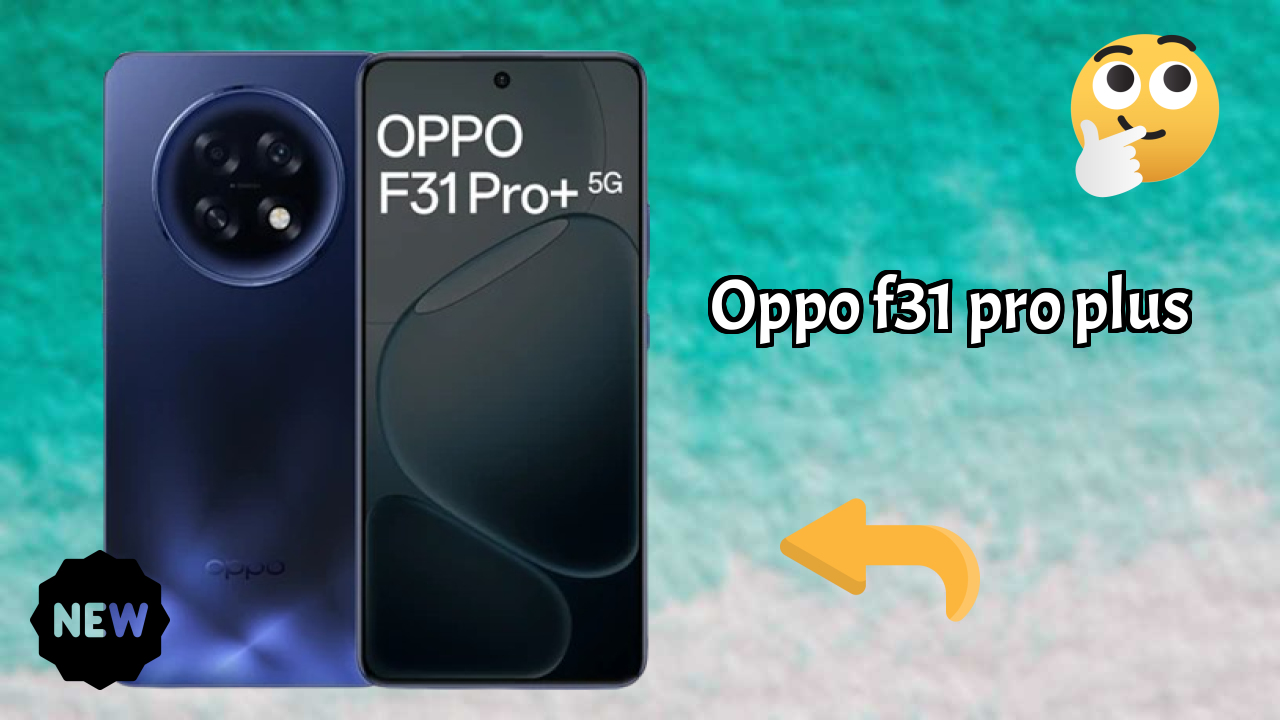 OPPO F31 Pro Plus at ₹32,999 - Everything About It