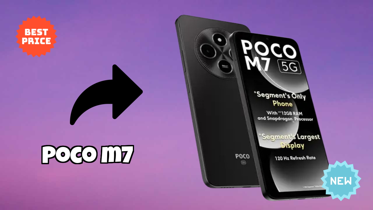 POCO M7 vs Competitors: Best Budget Winner?