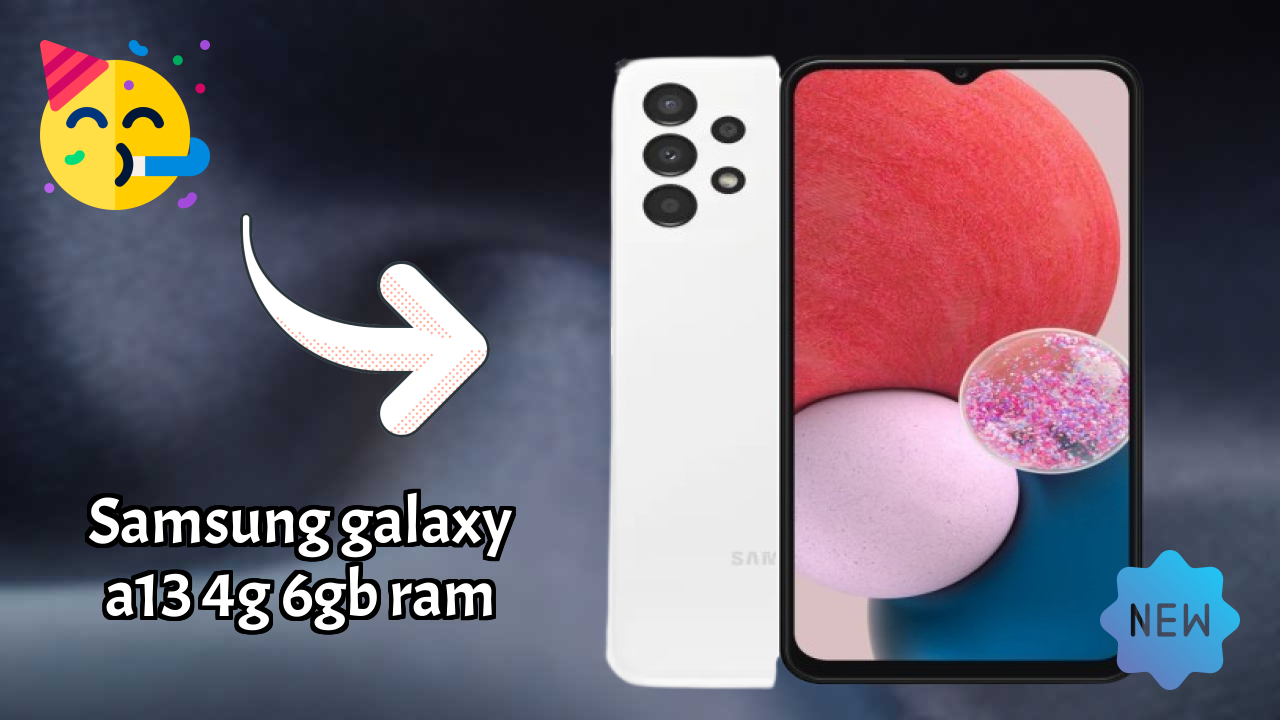 Samsung Galaxy A13 4G 6GB RAM Display Quality: PLS TFT LCD Explained