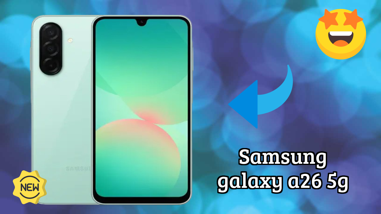 Samsung Galaxy A26 5G at ₹23,999 - Best Features Explained