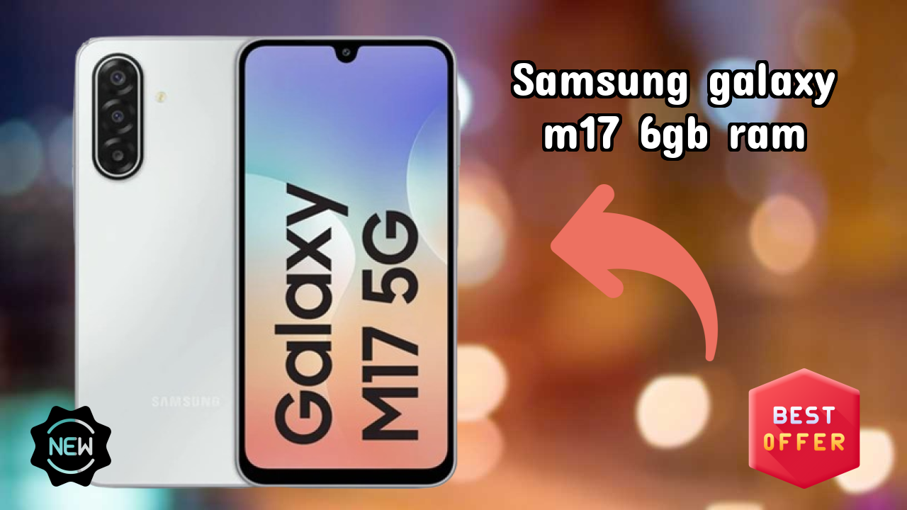 Samsung Galaxy M17 6GB RAM Display Size: 6.7 Inches (17.02 Cm) Screen Review