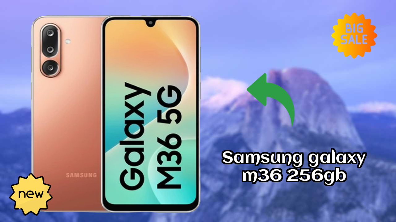 Samsung Galaxy M36 256GB at ₹17,499 - Complete Buying Guide