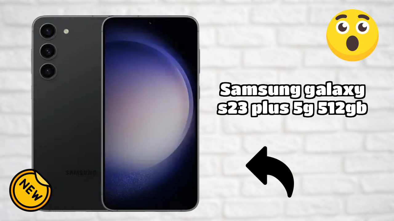 Samsung Galaxy S23 Plus 5G 512GB Battery Life: 4700 MAh How Long Lasts